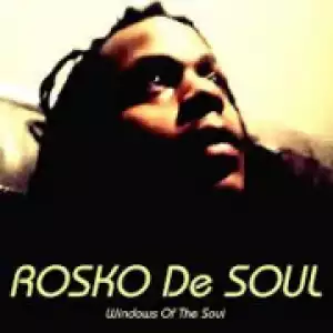 Rosko De Soul - Right Moment